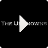 The Unknowns - Special Extended Preview